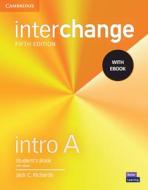 Interchange Intro a Student's Book with eBook [With eBook] di Jack C. Richards edito da CAMBRIDGE