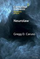 Neurolaw di Gregg D Caruso edito da Cambridge University Press
