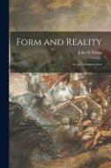 Form and Reality: Art as Communication di John W. Dixon edito da LIGHTNING SOURCE INC