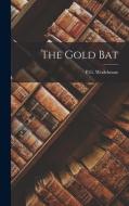 The Gold Bat di P. G. Wodehouse edito da LEGARE STREET PR
