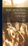 Buku Moke Moa Kutanga Lingala di Eg De ]. [Boeck edito da LEGARE STREET PR