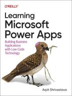 Learning Microsoft Power Apps di Arpit Shrivastava edito da O'Reilly Media