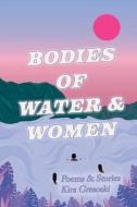 Bodies Of Water & Women di Kira Gresoski edito da Bookbaby