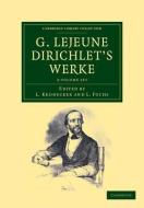 G. Lejeune Dirichlet's Werke 2 Volume Set di Peter Gustav Lejeune Dirichlet edito da Cambridge University Press