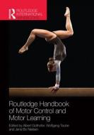Routledge Handbook of Motor Control and Motor Learning di Albert Gollhofer edito da Routledge