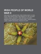 Irish people of World War II di Books Llc edito da Books LLC, Reference Series