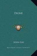 Dione di John Gay edito da Kessinger Publishing