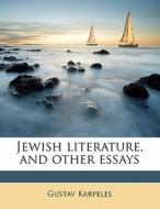 Jewish Literature, And Other Essays di Gustav Karpeles edito da Nabu Press