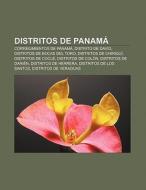 Distritos de Panamá di Fuente Wikipedia edito da Books LLC, Reference Series