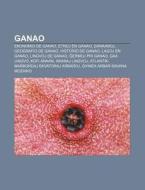 Ganao: Ekonomio de Ganao, Etnoj En Ganao, Ganaanoj, Geografio de Ganao, Historio de Ganao, Lagoj En Ganao, Lingvoj de Ganao, di Fonto Wikipedia edito da Books LLC, Wiki Series
