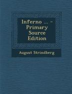 Inferno ... - Primary Source Edition di August Strindberg edito da Nabu Press