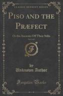 Piso And The Praefect, Vol. 1 Of 3 di Unknown Author edito da Forgotten Books