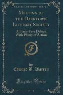 Meeting Of The Darktown Literary Society di Edward B Warren edito da Forgotten Books