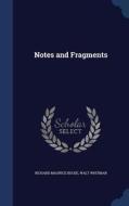 Notes And Fragments di Richard Maurice Bucke, Walt Whitman edito da Sagwan Press