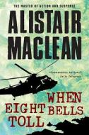 When Eight Bells Toll di Alistair MacLean edito da Sterling
