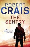 The Sentry di Robert Crais edito da Orion Publishing Co