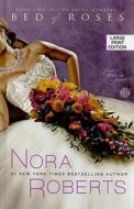 Bed of Roses di Nora Roberts edito da Thorndike Press