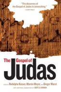 The Gospel of Judas: From Codex Tchacos di National Geographic Society edito da NATL GEOGRAPHIC SOC