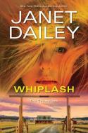 Whiplash di Janet Dailey edito da WHEELER PUB INC