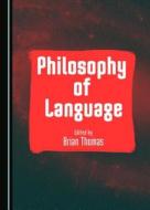 Philosophy of Language edito da Cambridge Scholars Publishing