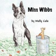 Miss Wibbs di Molly Cole edito da America Star Books