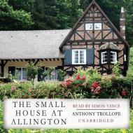 The Small House at Allington di Anthony Trollope, Simon Vance edito da Blackstone Audiobooks