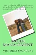 Anger Management di Victoria Saunders edito da Createspace