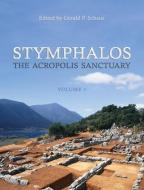 Stymphalos, Volume One di Gerald P. Schaus edito da University of Toronto Press