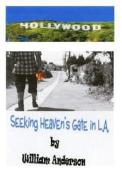 Seeking Heaven's Gate in L.A. di William Anderson edito da Createspace