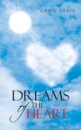 Dreams of the Heart di David Crain edito da AUTHORHOUSE