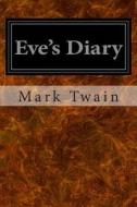 Eve's Diary di Mark Twain edito da Createspace