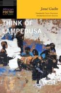 Think of Lampedusa di Josuae Guaebo edito da UNIV OF NEBRASKA PR