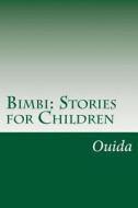 Bimbi: Stories for Children di Ouida edito da Createspace