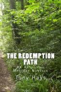 The Redemption Path: An Arthurian Mystery Novella di Tony Hays edito da Createspace