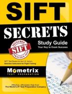 Sift Secrets Study Guide: Sift Test Review for the U.S. Army's Selection Instrument for Flight Training edito da MOMETRIX MEDIA LLC