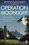 Operation Moonlight di Louise Morrish edito da Cornerstone