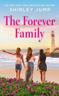 The Forever Family di Shirley Jump edito da Little, Brown & Company