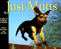 Just Mutts di Steve Smith edito da WILLOW CREEK PR