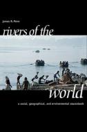 Rivers of the World di James R. Penn edito da ABC-CLIO