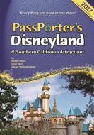 Passporter\'s Disneyland And Southern California Attractions 2009 di Jennifer Marx, Dave Marx edito da Passporter Travel Press