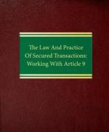 The Law and Practice of Secured Transactions: Working with Article 9 di Richard F. Duncan, William H. Lyons, Catherine Lee Wilson edito da Law Journal Press