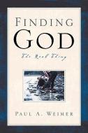 Finding God di Paul A. Weimer edito da XULON PR
