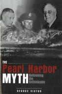 The Pearl Harbor Myth di George Victor edito da Potomac Books Inc