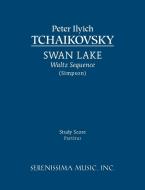 Swan Lake, Waltz Sequence: Study Score di Peter Ilyich Tchaikovsky edito da SERENISSIMA MUSIC INC