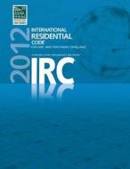 International Residential Code for One- And Two-Family Dwellings edito da International Code Council
