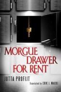 Morgue Drawer For Rent di Jutta Profijt edito da Amazon Publishing