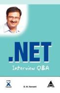 .net Interview Q&a di B M Harwani edito da Arizona Business Alliance