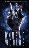 Undead Worlds 3 di David Simpson, Valerie Lioudis edito da Grivante Press