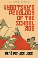 Vygotsky's Pedology of the School Age di René van der Veer edito da Information Age Publishing