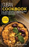 Cuban Cookbook di Jerris Noah, Tbd edito da Basic Publishing